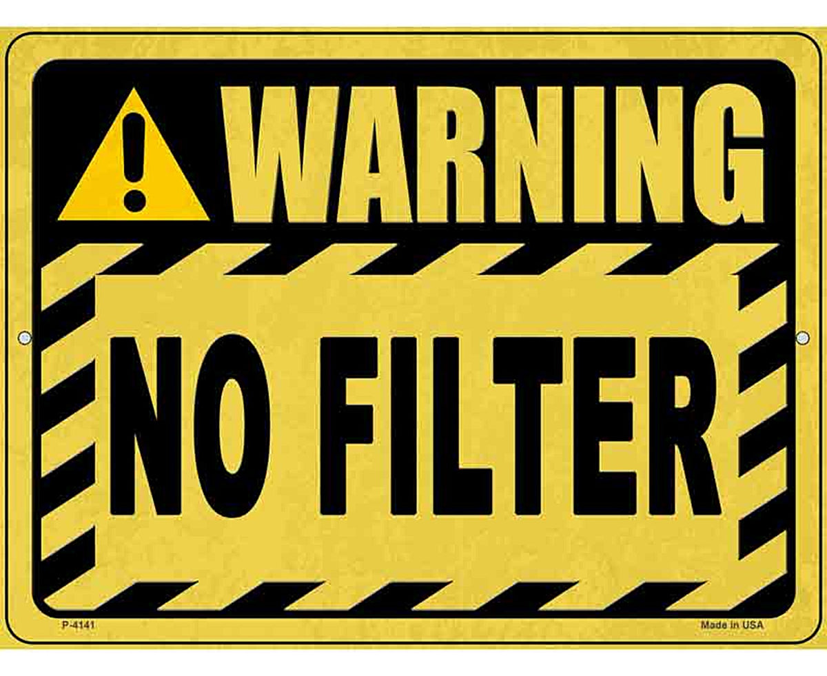 Warning No Filter Novelty Metal Parking Sign