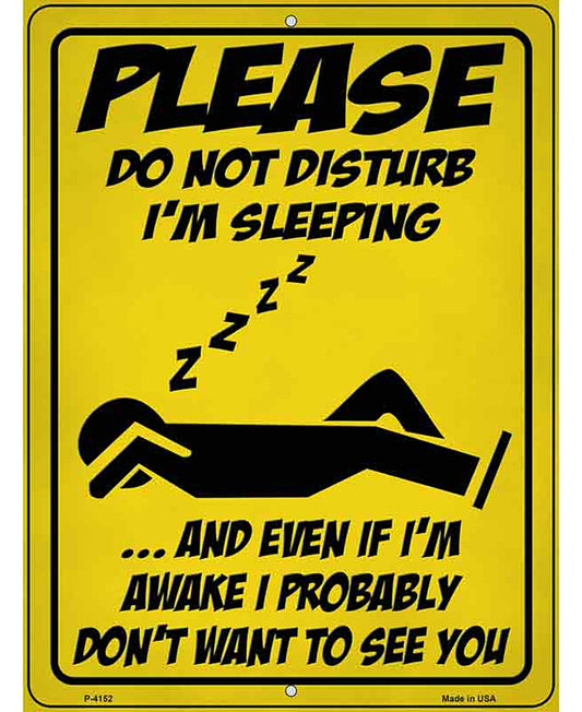 Please Do Not Disturb Sleeping Novelty Metal Parking Sign