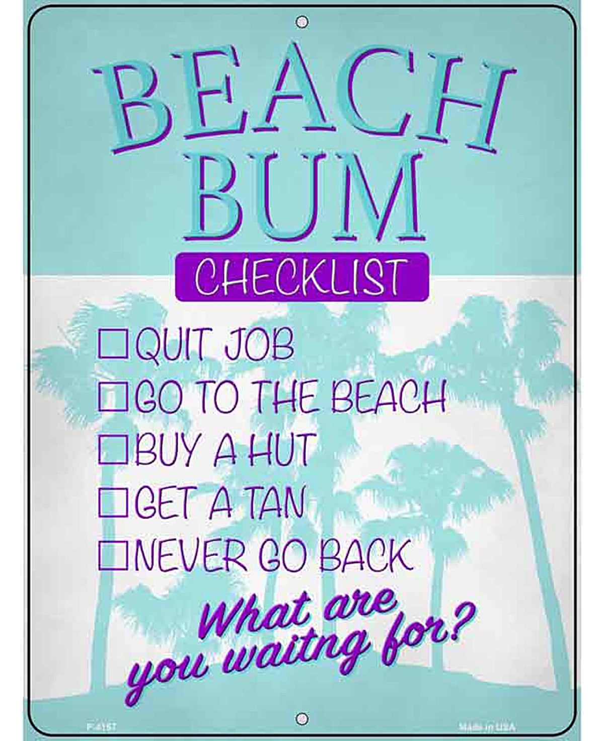 Beach Bum Checklist Novelty Metal Parking Sign