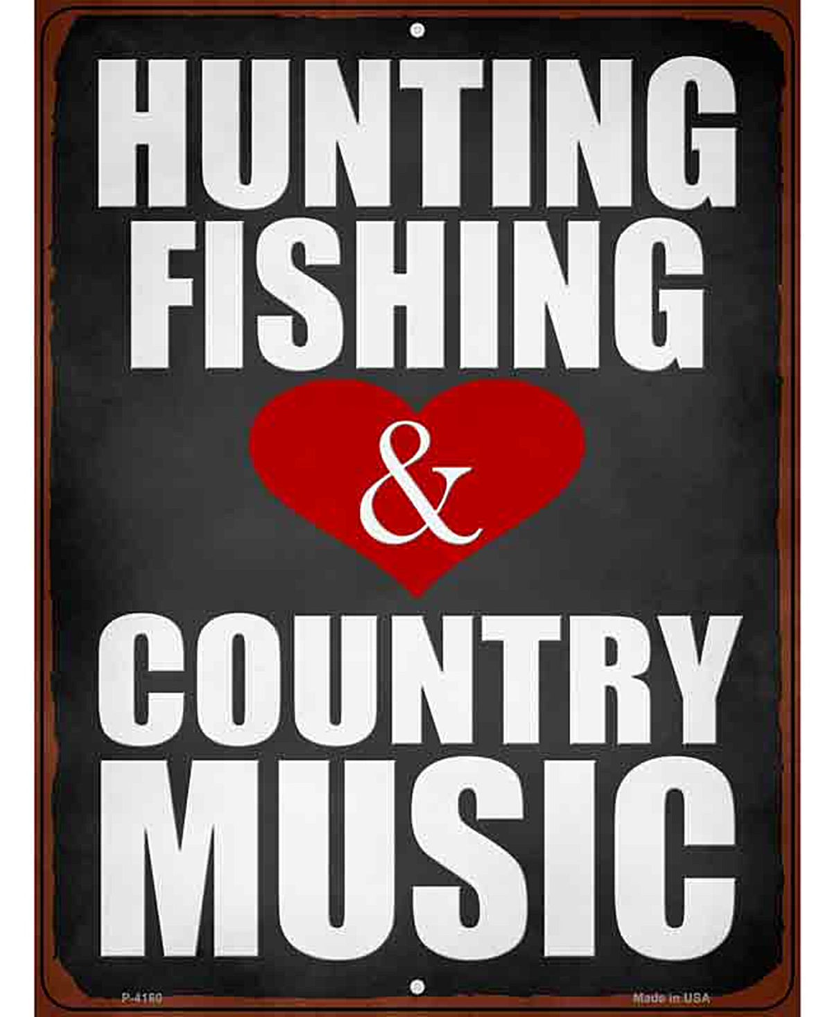 Hunting Fishing Country Music Novelty Metal Parking Sign