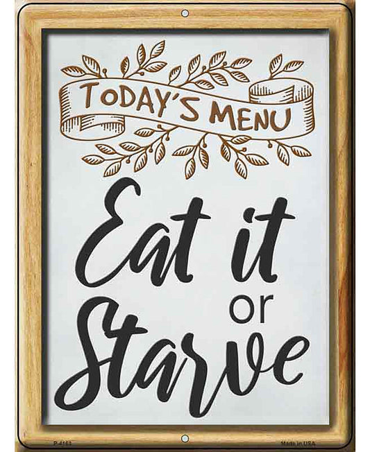 Todays Menu Eat Or Starve Novelty Metal Parking Sign