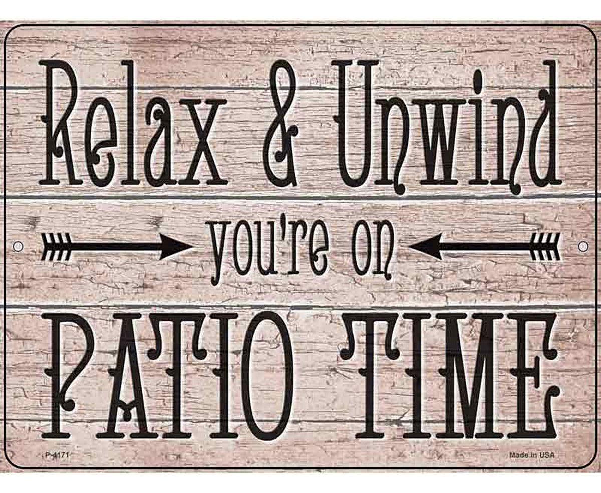 Relax Unwind Patio Time Novelty Metal Parking Sign