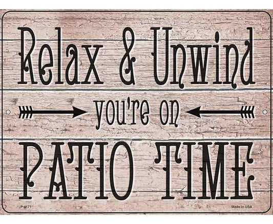Relax Unwind Patio Time Novelty Metal Parking Sign