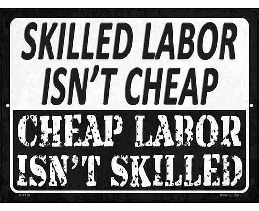 Cheap Labor Skilled Labor Novelty Metal Parking Sign
