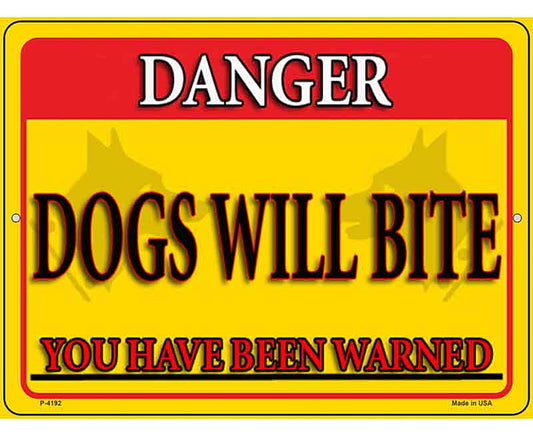 Dogs Will Bite Yellow Novelty Metal Parking Sign
