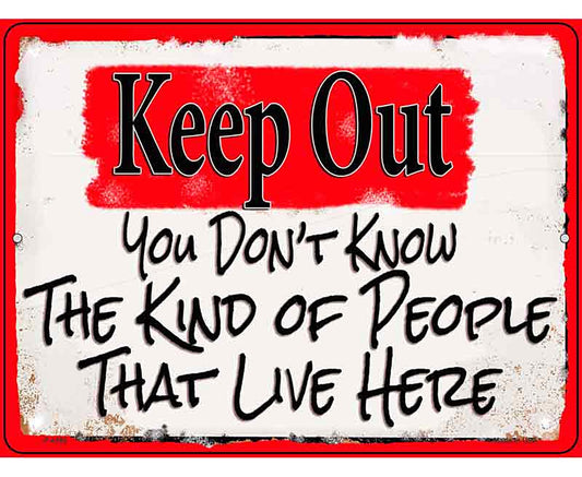 Keep Out People That Live Here Novelty Metal Parking Sign