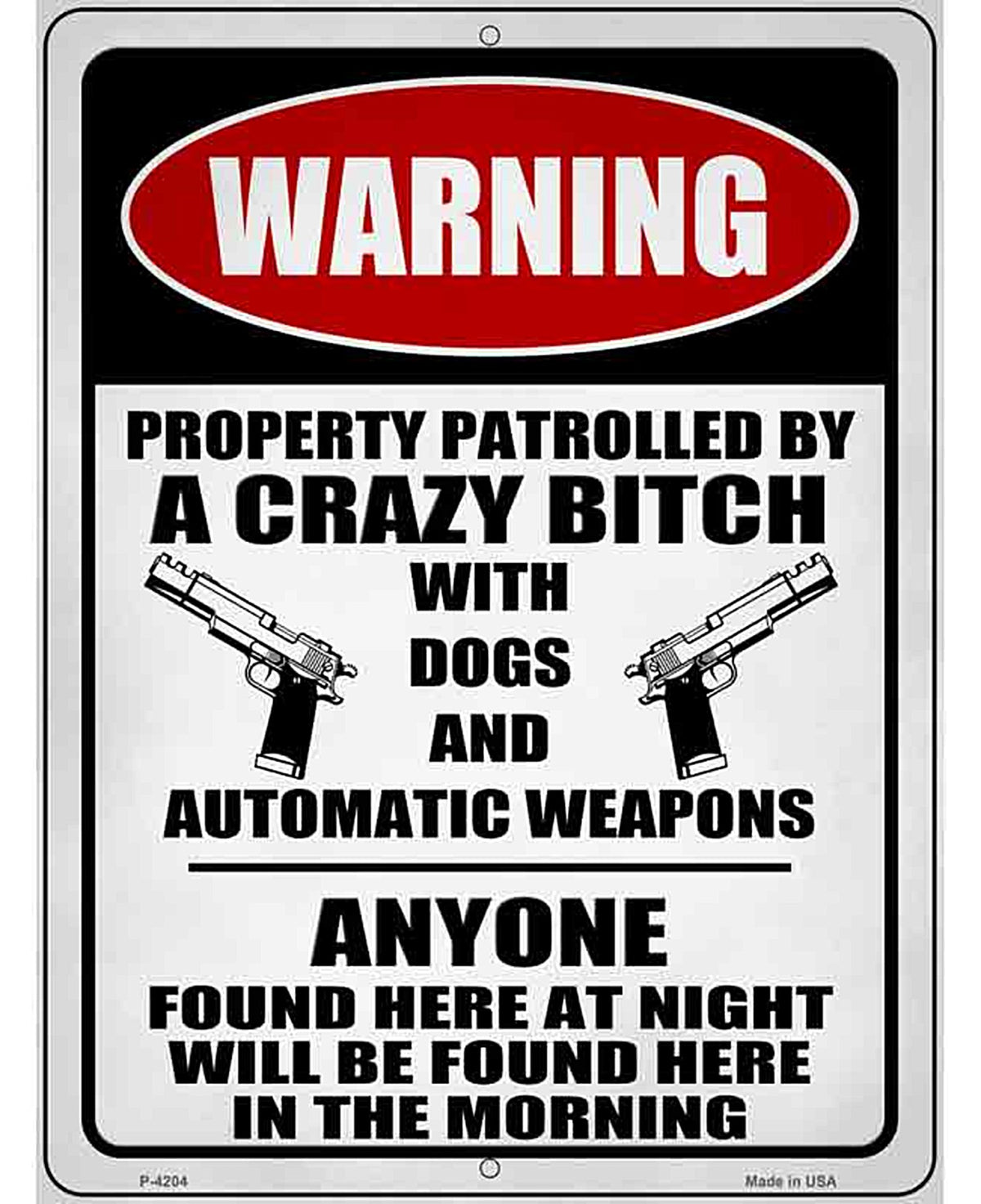 Patrolled By Crazy Novelty Metal Parking Sign