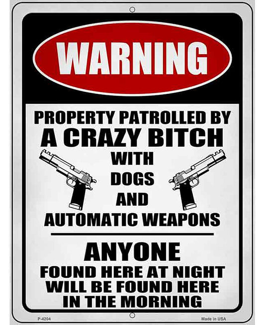 Patrolled By Crazy Novelty Metal Parking Sign