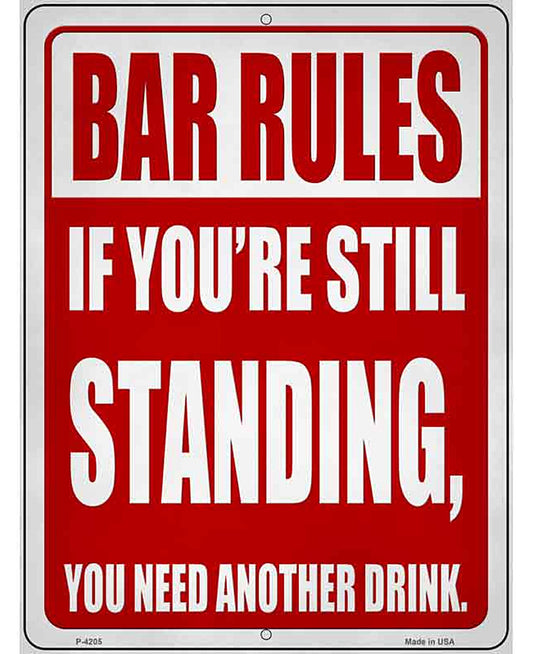 Still Standing Rule Novelty Metal Parking Sign