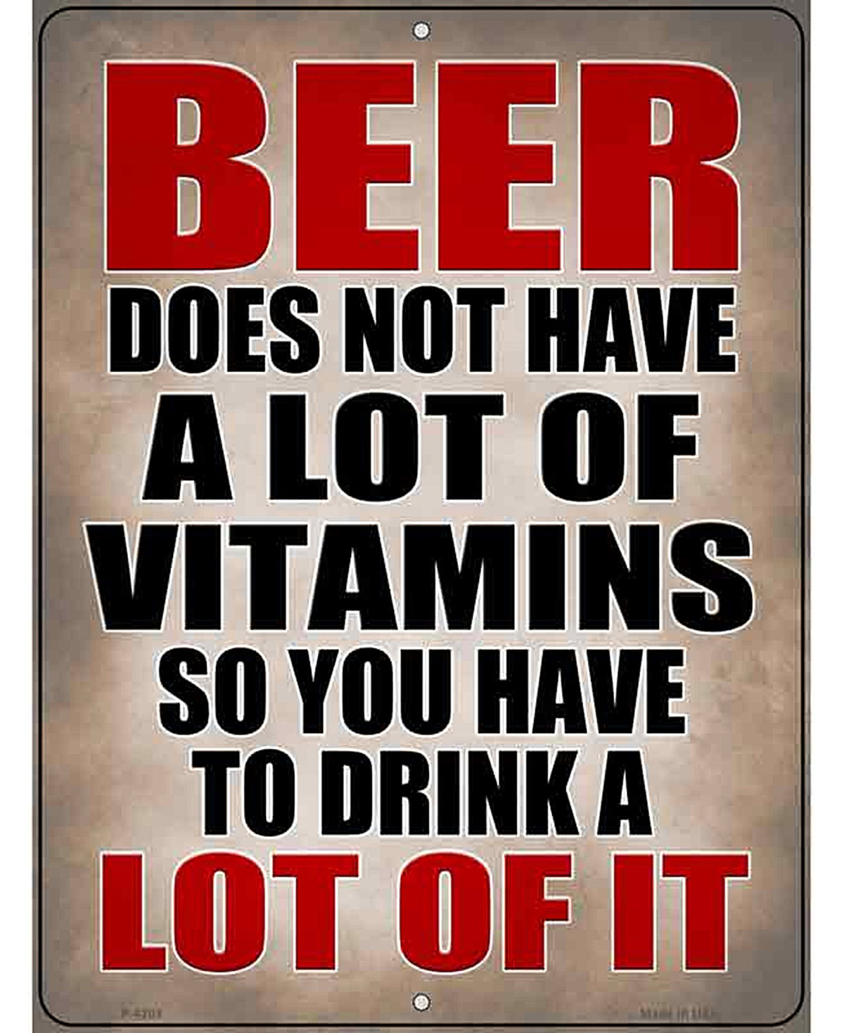 Not A Lot Of Vitamins Beer Novelty Metal Parking Sign