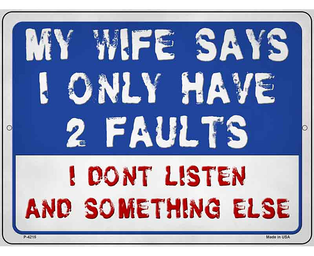 Two Faults Dont Listen Novelty Metal Parking Sign