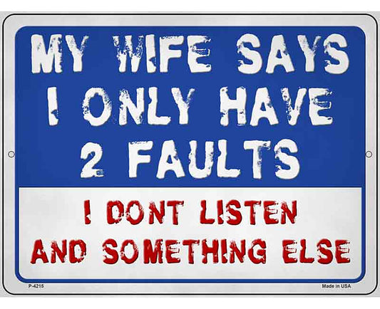 Two Faults Dont Listen Novelty Metal Parking Sign