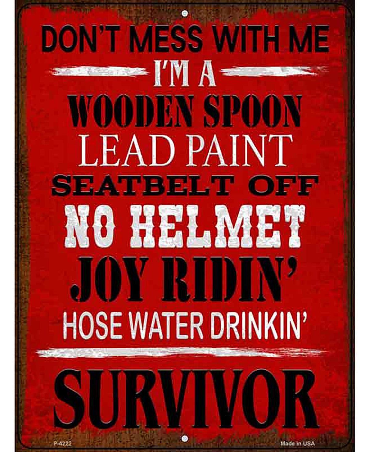 Hose Water Drinkin Survivor Novelty Metal Parking Sign