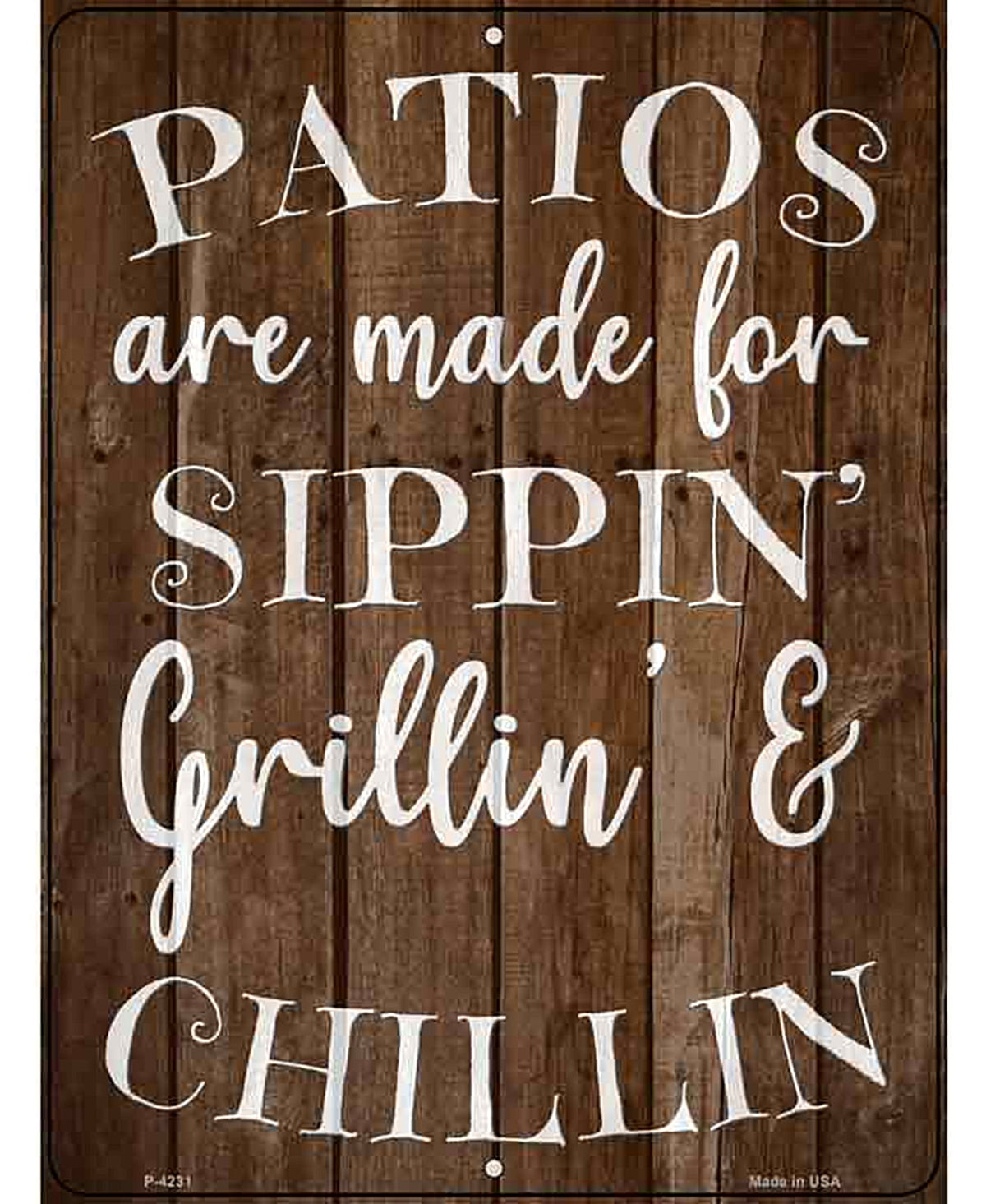 Sippin Grillin Chillin Patios Novelty Metal Parking Sign