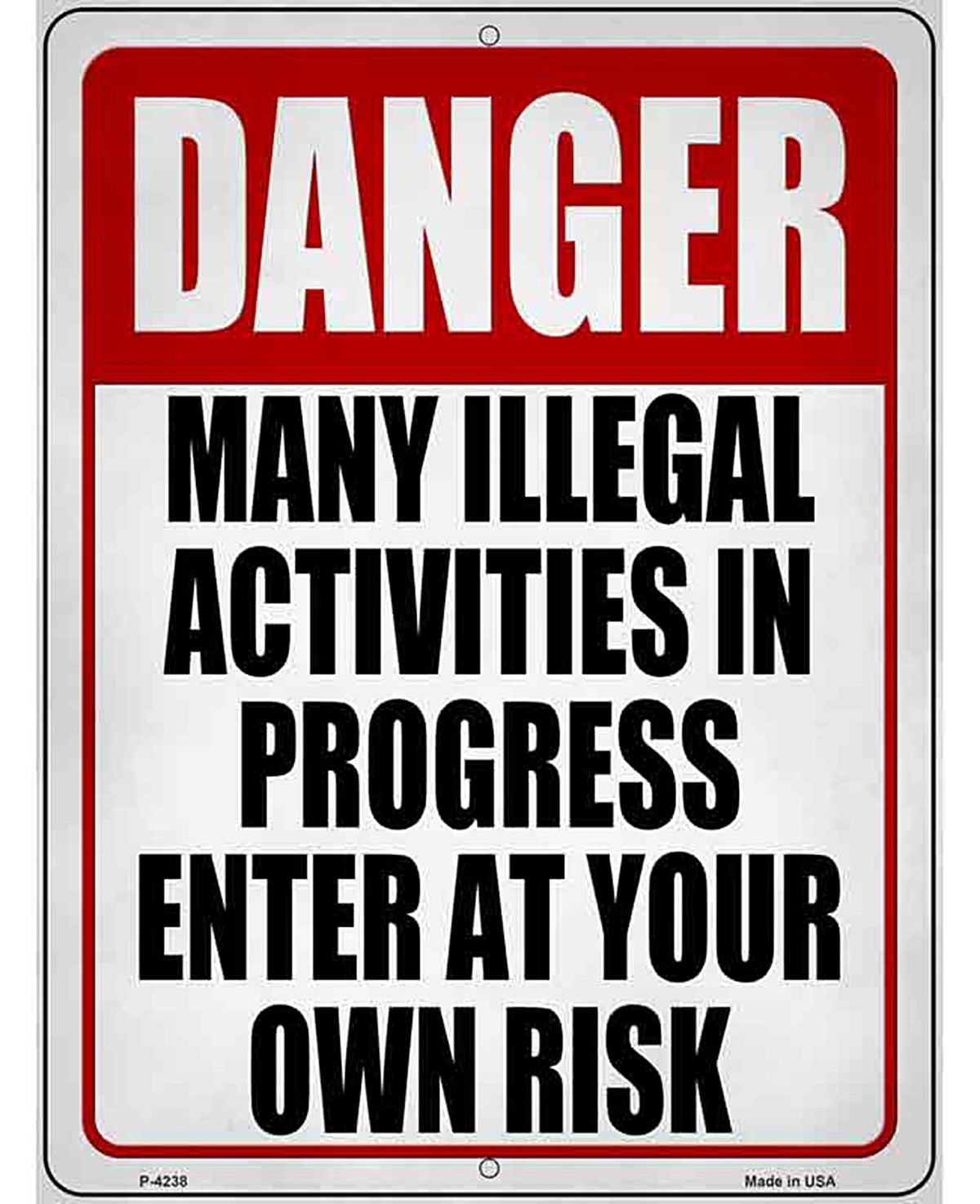 Illegal Activities In Progress Novelty Metal Parking Sign