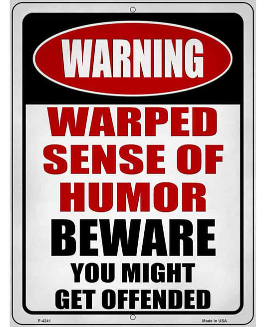Warped Sense Of Humor Novelty Metal Parking Sign