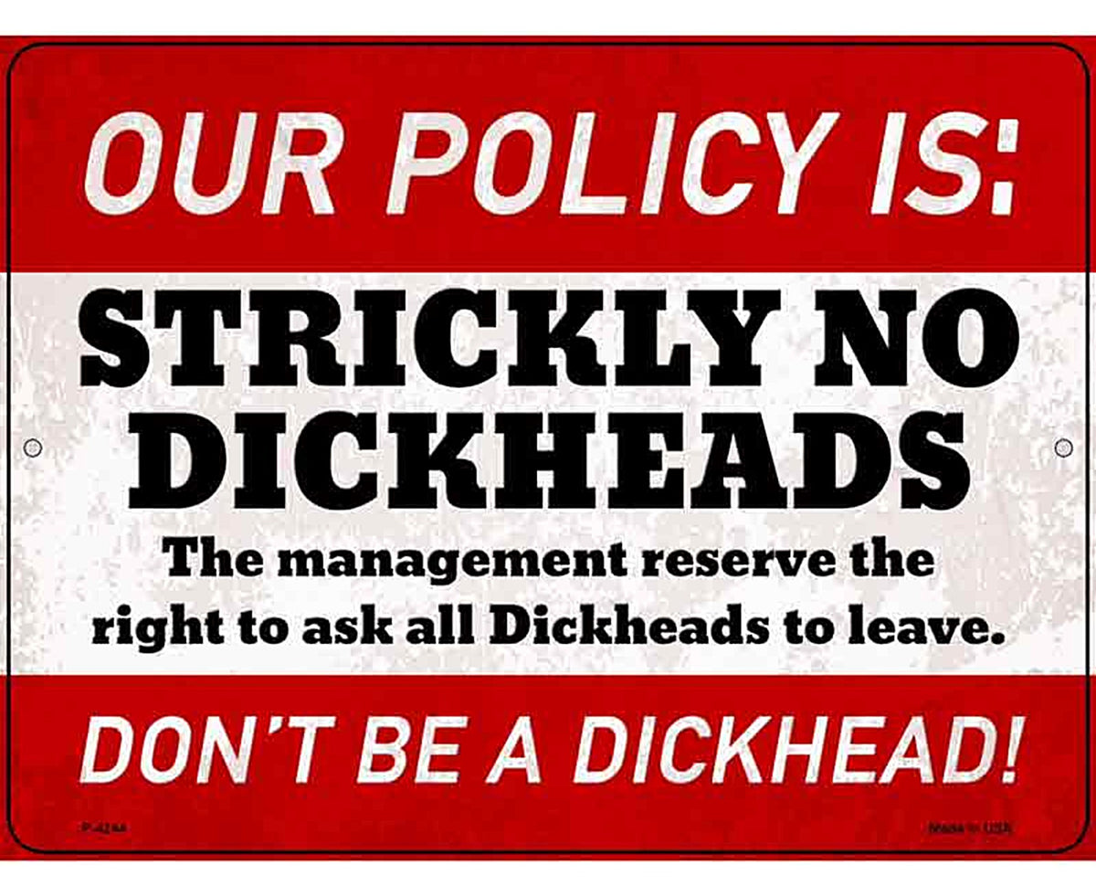 Strictly No Dickheads Novelty Metal Parking Sign