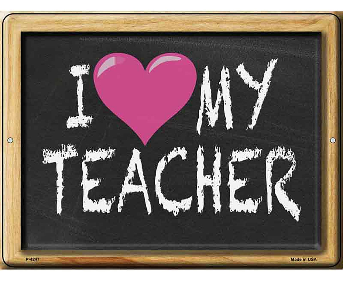 I Heart My Teacher Chalkboard Novelty Metal Parking Sign