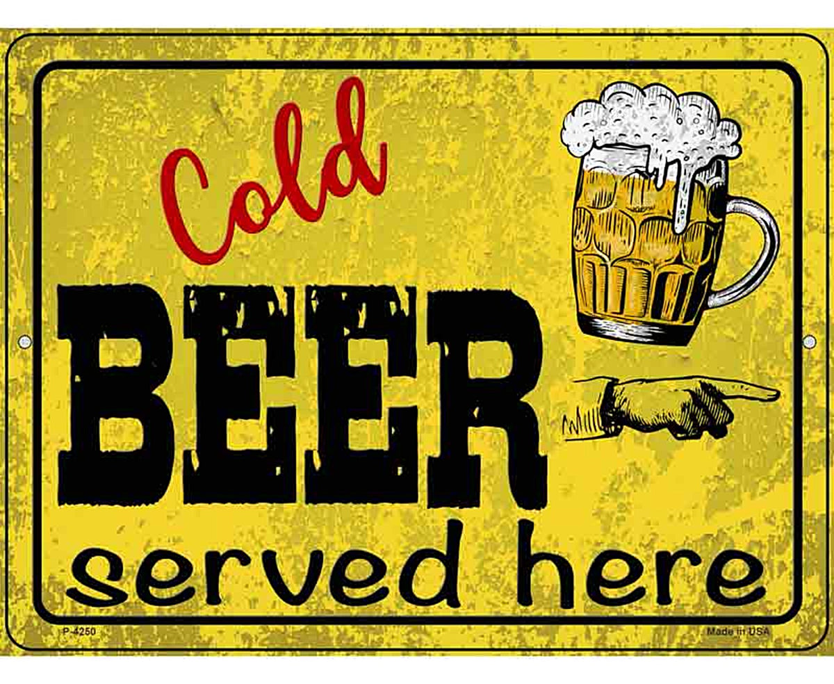 Cold Beer Served Right Here Novelty Metal Parking Sign