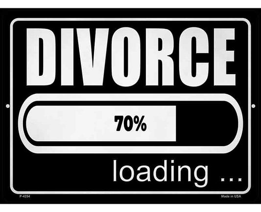Divorce Loading Novelty Metal Parking Sign