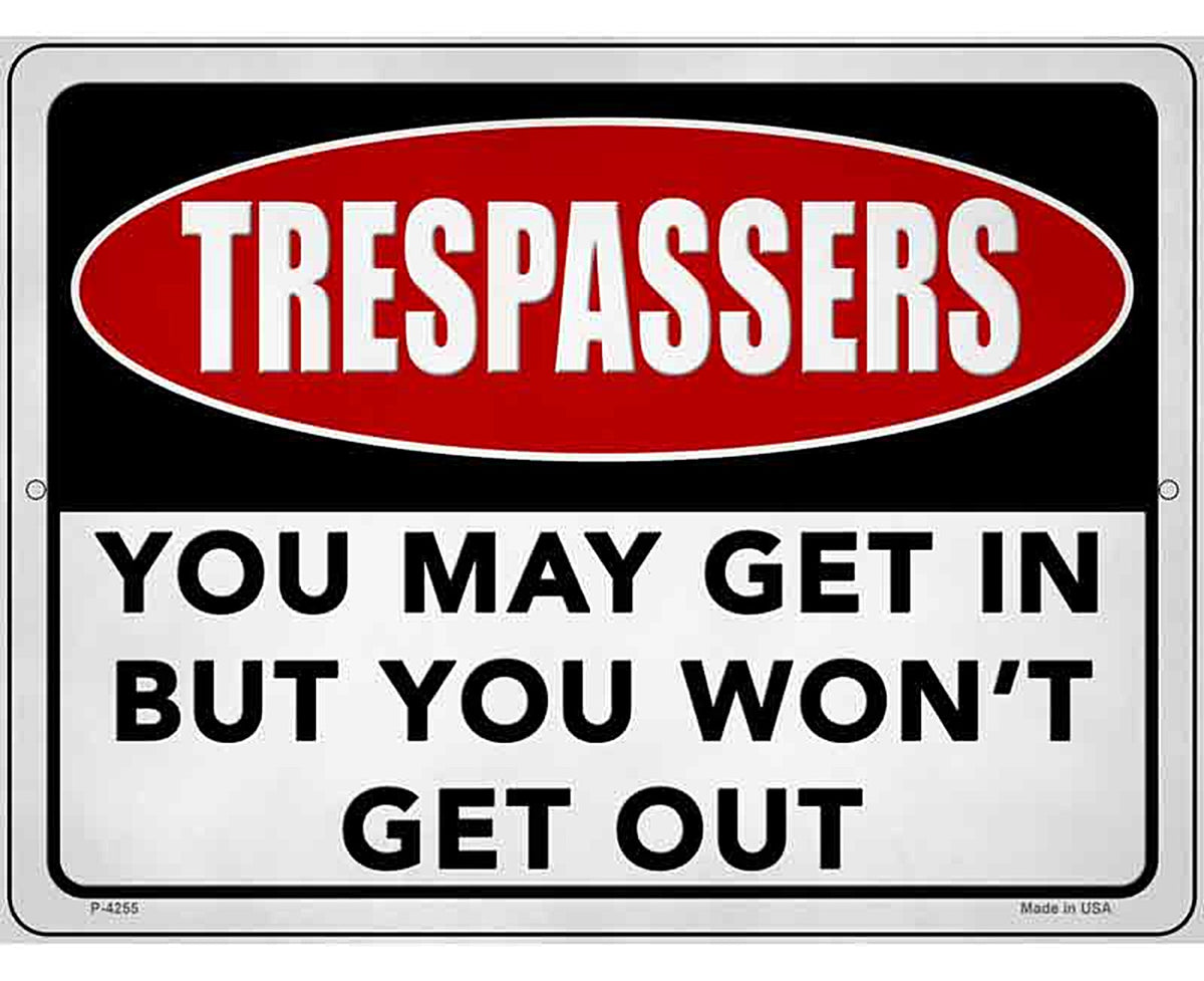 You May Get In Wont Get Out Novelty Metal Parking Sign