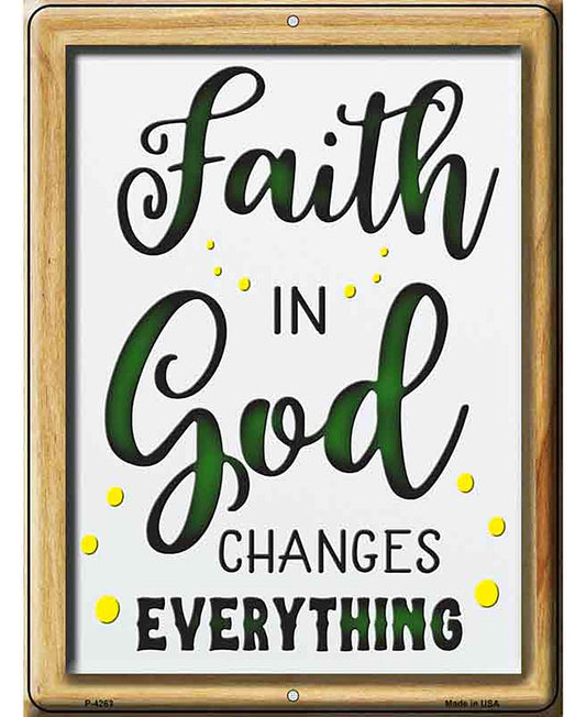 Faith In God Changes Everything Novelty Metal Parking Sign