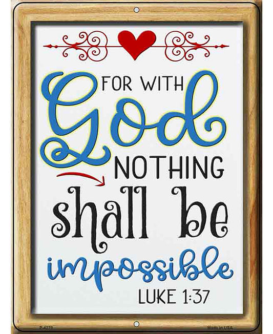 With God Nothing Shall Be Impossible Novelty Metal Parking Sign