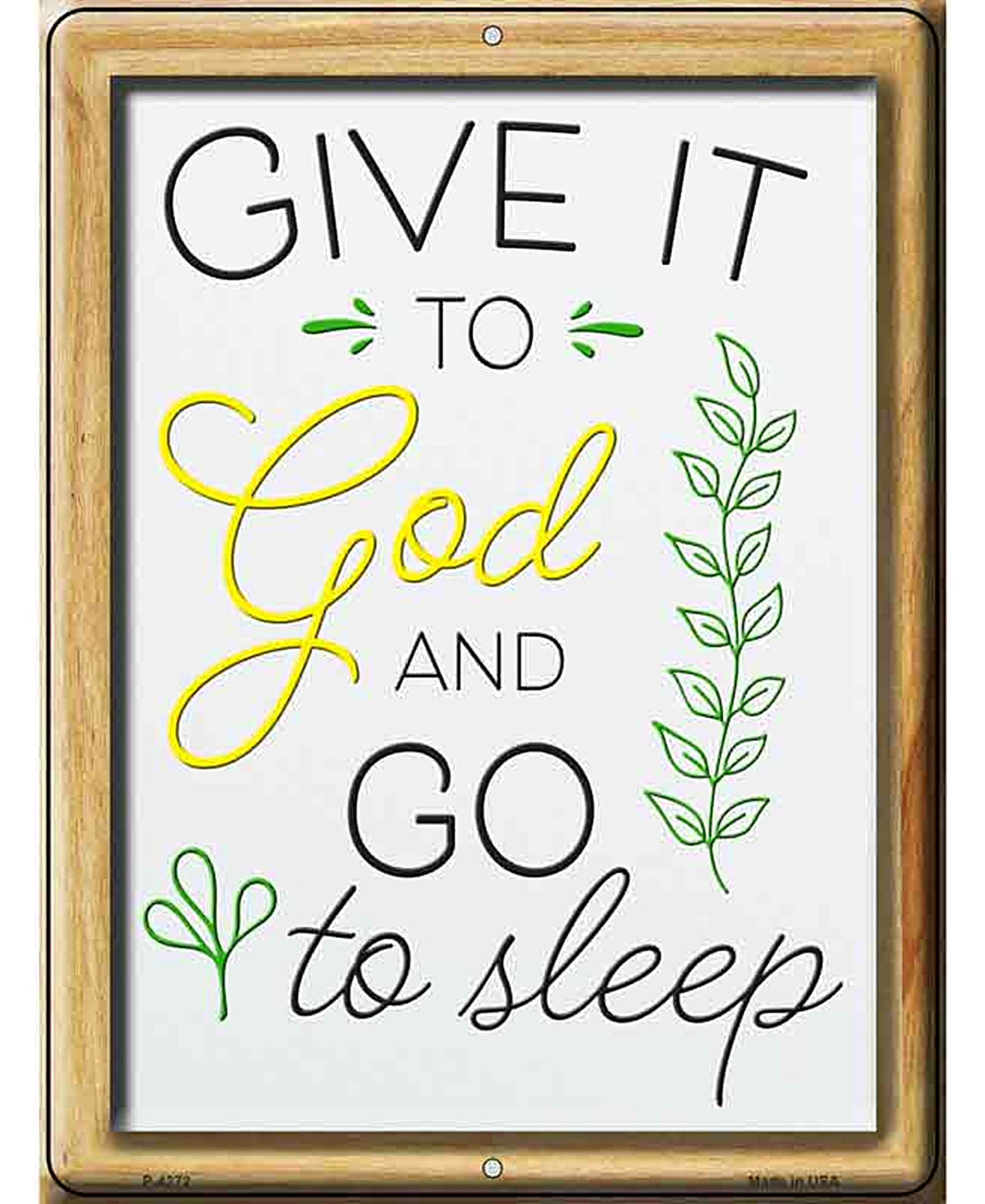 Give It To God Novelty Metal Parking Sign