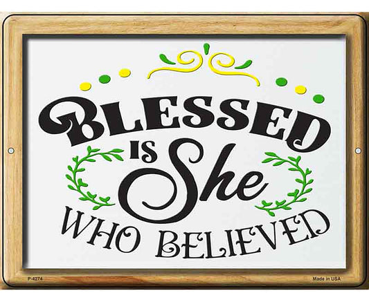 Blessed Is She Who Believed Novelty Metal Parking Sign