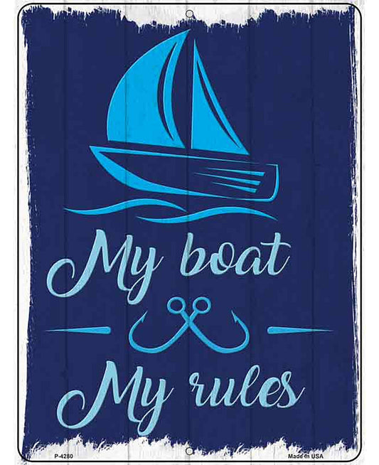 My Boat My Rules Novelty Metal Parking Sign