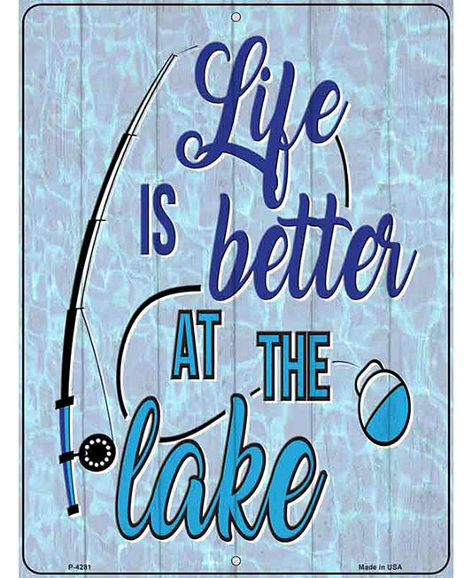 Life Is Better At The Lake Novelty Metal Parking Sign