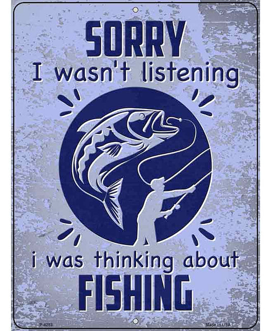 Thinking About Fishing Novelty Metal Parking Sign