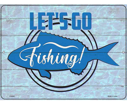Lets Go Fishing Novelty Metal Parking Sign