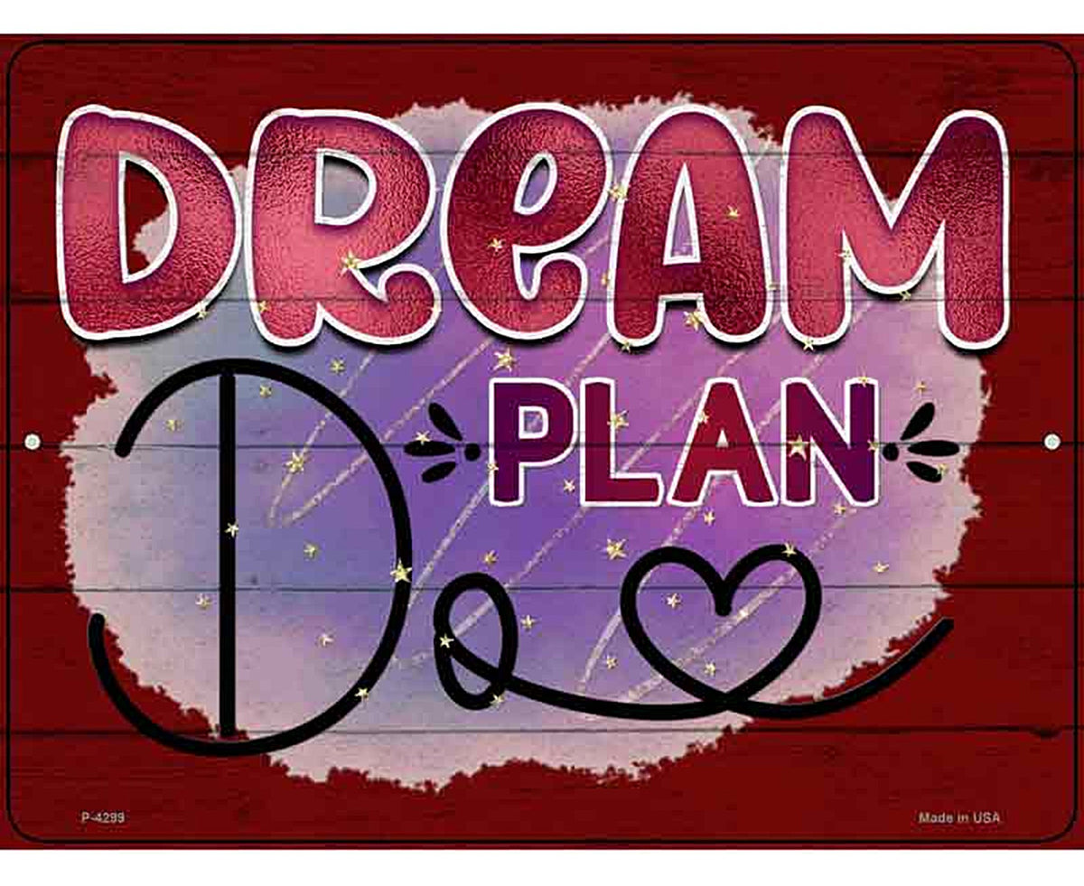 Dream Plan Do Novelty Metal Parking Sign