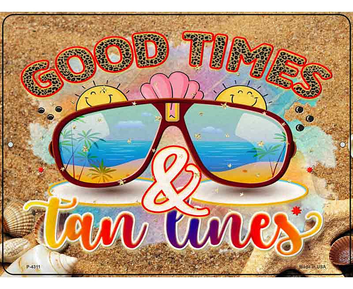Good Times Tan Lines Novelty Metal Parking Sign