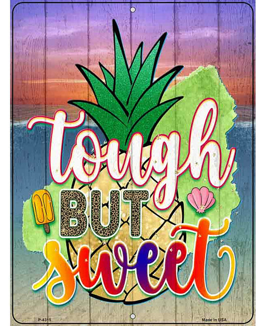 Tough But Sweet Novelty Metal Parking Sign