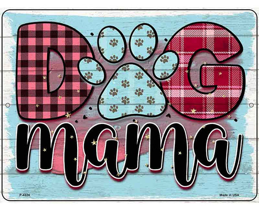Dog Mama Novelty Metal Parking Sign