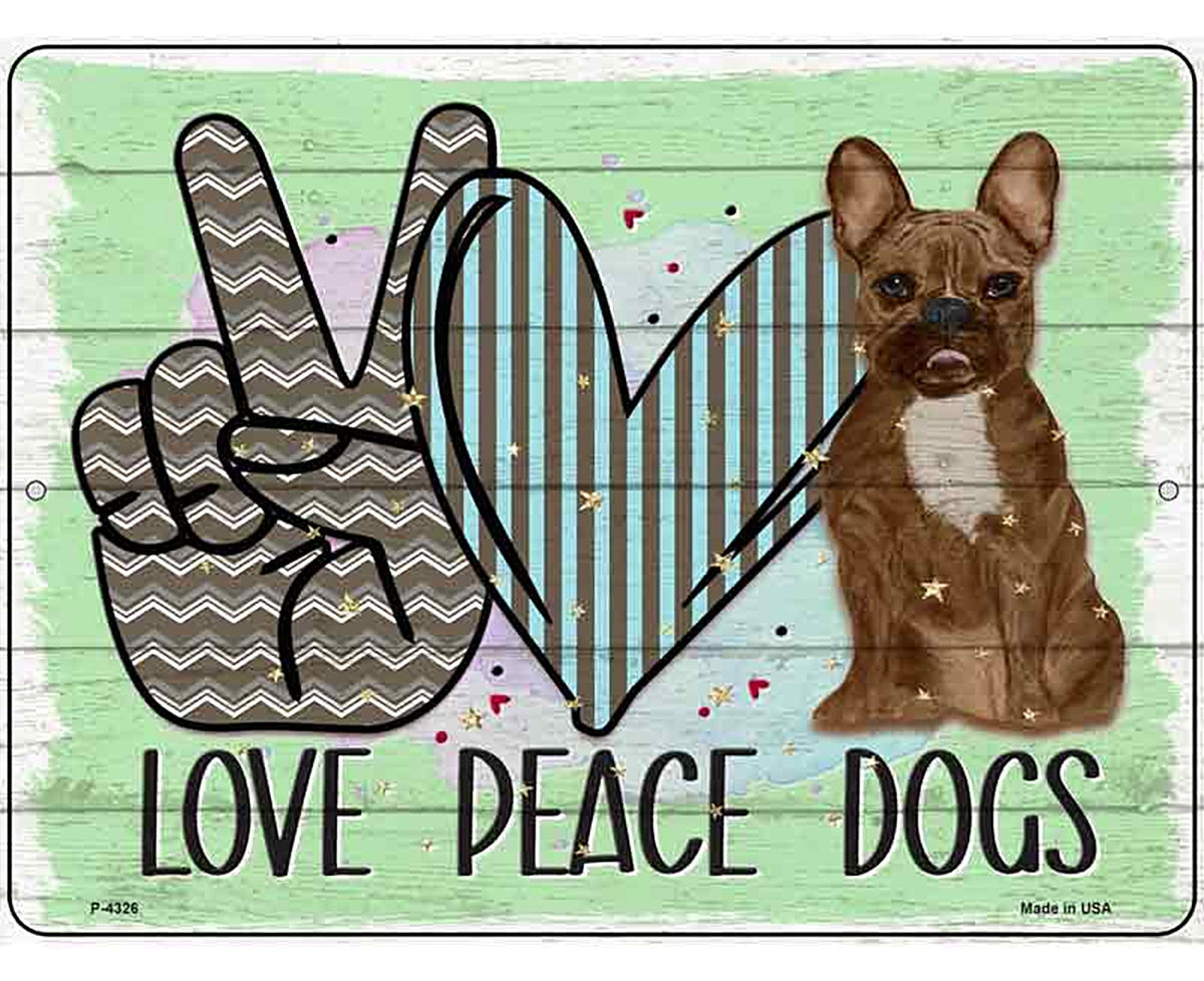 Love Peace Dogs Novelty Metal Parking Sign