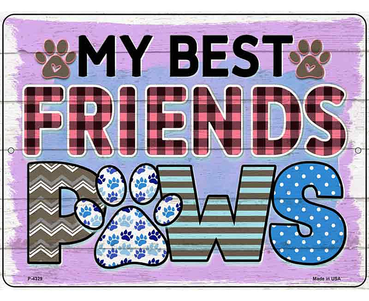 My Best Friends Paws Novelty Metal Parking Sign