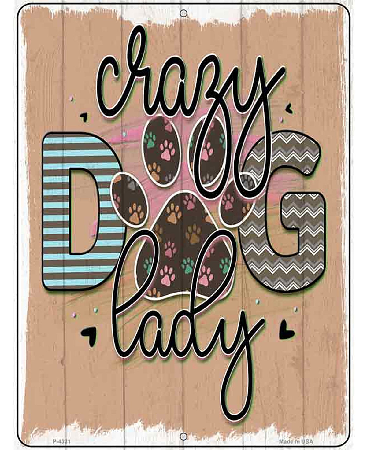 Crazy Dog Lady Novelty Metal Parking Sign