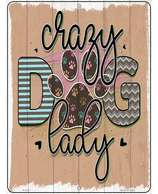 Crazy Dog Lady Novelty Metal Parking Sign