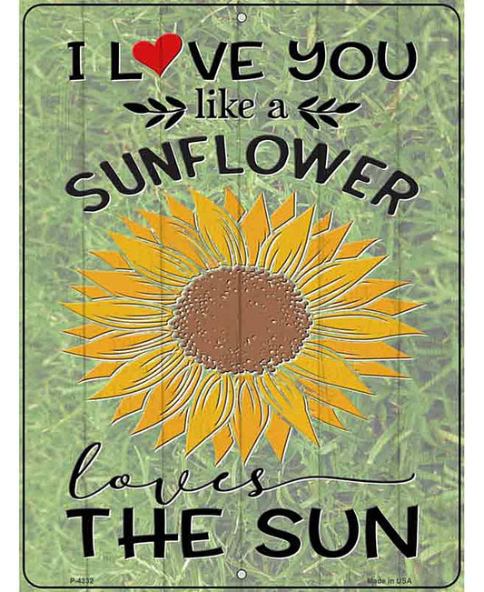Sunflower Loves The Sun Novelty Metal Parking Sign