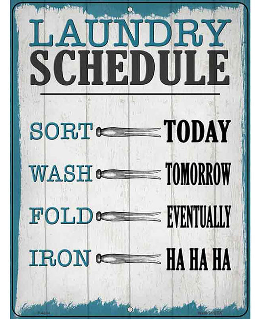 Laundry Schedule Novelty Metal Parking Sign