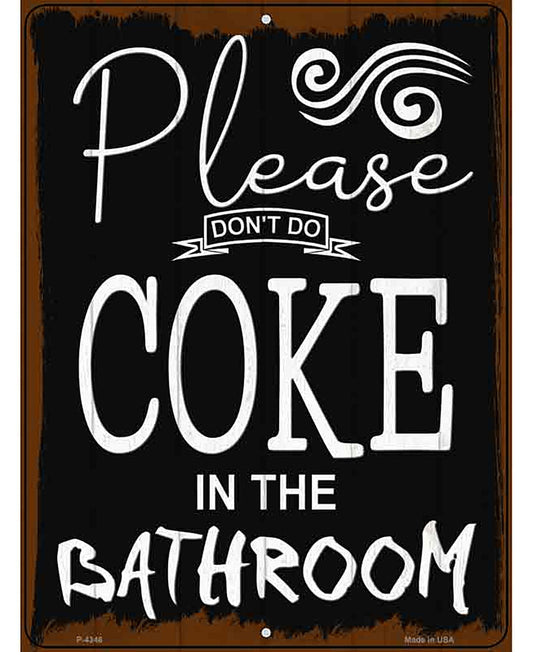 Dont Do Coke In Bathroom Novelty Metal Parking Sign