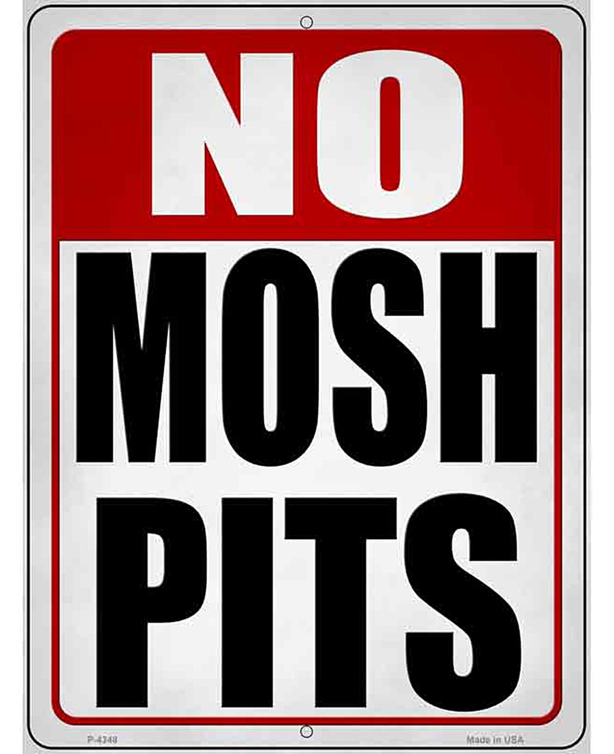 No Mosh Pits Novelty Metal Parking Sign