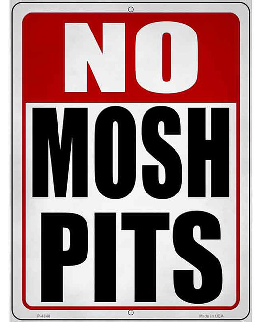 No Mosh Pits Novelty Metal Parking Sign