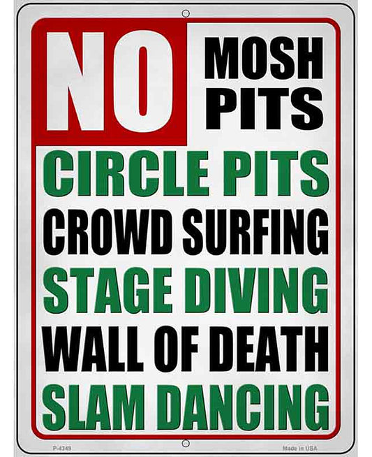 No Mosh Pits Circle Pits Crowd Surfing Novelty Metal Parking Sign