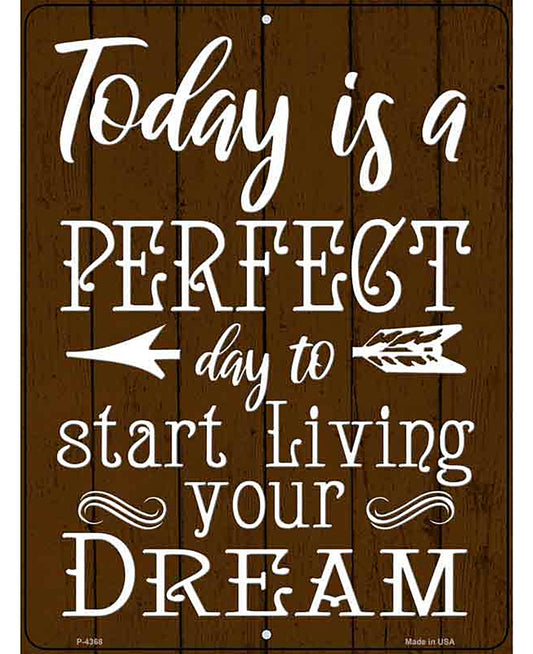Start Living Your Dream Novelty Metal Parking Sign