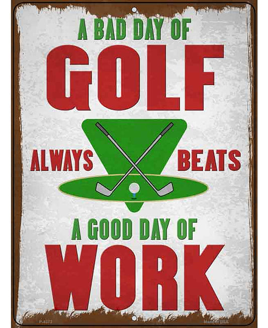 Bad Day Of Gold Beats Good Day At Work Novelty Metal Parking Sign