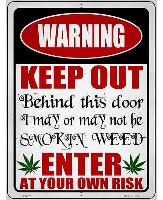 Warning Keep Out Smokin Weed Novelty Metal Parking Sign
